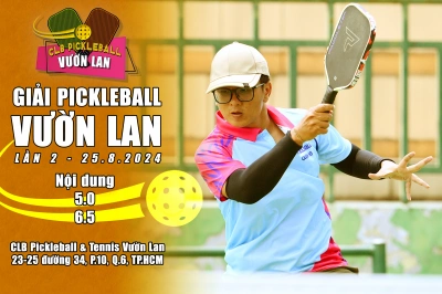 GIẢI PICKLEBALL VƯỜN LAN LẦN 2 – 2024