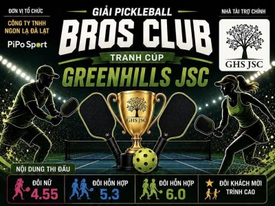GIẢI PICKLEBALL BROS CLUB - TRANG CUP GREENHILLS JSC (26-27/9/2026)