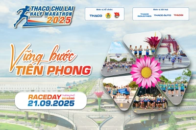 GIẢI CHẠY THACO CHU LAI HALF MARATHON 2025 - VỮNG BƯỚC TIÊN PHONG