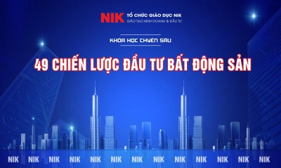 NIK - 49 CHIẾN LƯỢC ĐẦU TƯ BĐS